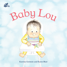 Load image into Gallery viewer, Baby Lou - by Katrina Germein and illustrated by Karen Blair - soft back