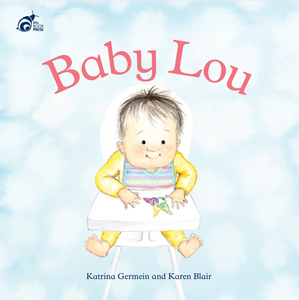 Baby Lou - by Katrina Germein and illustrated by Karen Blair - soft back