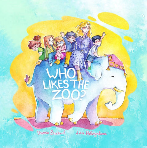 Who likes the Zoo? - Yasmin Bastouil