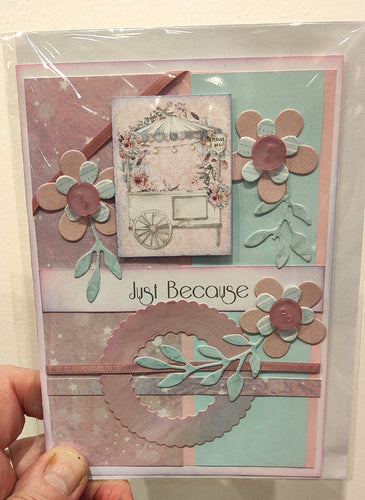 Greeting card - Just Because