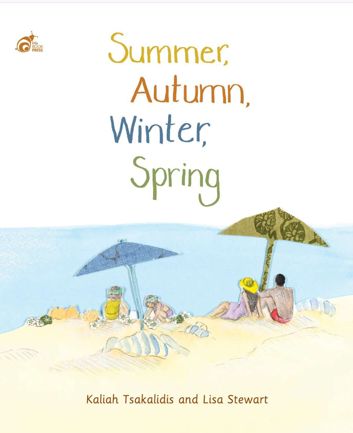 Summer, Autumn, Winter, Spring - by Kaliah Tsakalidis and illustrated by Lisa Stewart - soft back