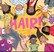 Load image into Gallery viewer, Hair! - by Mike Dumbleton and illustrated by Lucinda Gifford - soft back