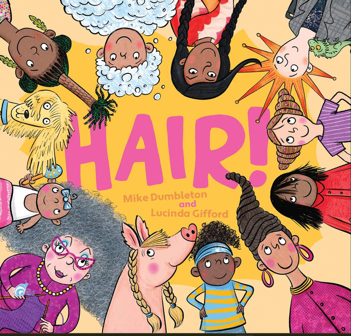 Hair! - by Mike Dumbleton and illustrated by Lucinda Gifford - soft back