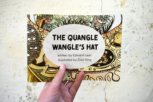 'The Quangle Wangle's Hat' Witten by Edward Lear and Illustrated by Zinia King.